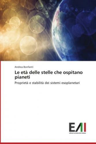 Thumbnail - Le Età Delle Stelle Che Ospitano Pianeti Proprietà E Stabilità Dei