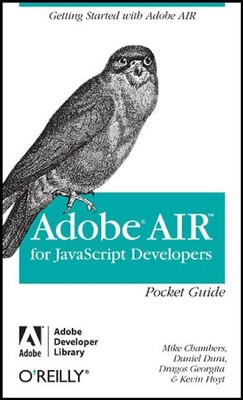 Adobe AIR for JavaScript Developers Pocket Guide