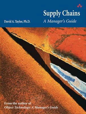 Supply Chains: A Manager's Guide - David A. Taylor