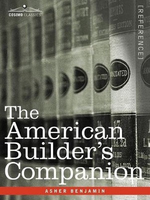 Asher Benjamin The American Builder's Companion (Taschenbuch)