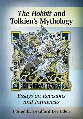 The Hobbit and Tolkien's Mythology - 9780786479603