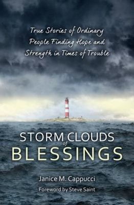 Storm Clouds of Blessings : True Stories of Ordinary People Findi