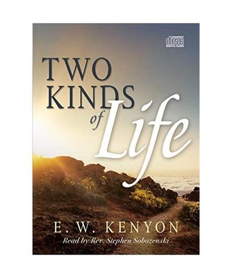 The Two Kinds of Life, Kenyon, E W