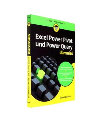 Excel Power Pivot und Power Query für Dummies, Michael Alexander