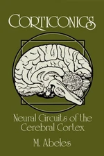 Abeles - Corticonics  Neural Circuits of the Cerebral Cortex - New pap - X555z