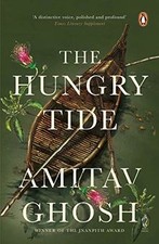 The Hungry Tide von Amitav Ghosh Amitav Ghosh | Buch | Zustand gut