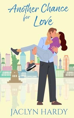 Another Chance for Love -  NEW Jaclyn Hardy 2017