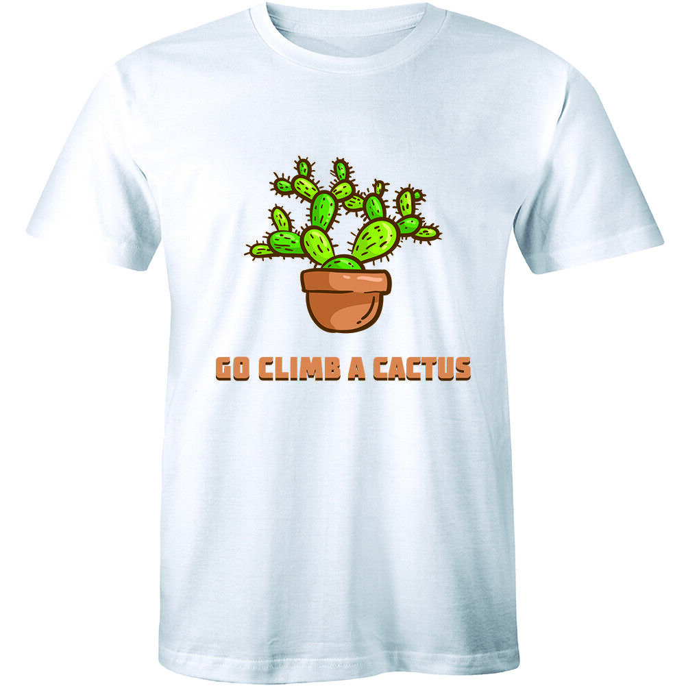 Go Climb A Cactus Shirt | Succulents And Cactus Lovers Gift Go Climb A Cactus Shirt | Succulents And Cactus Lovers Gift