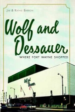 NEW The History Press Wolf and Dessauer, IN 9781609493349 Landmarks Trade Paperb