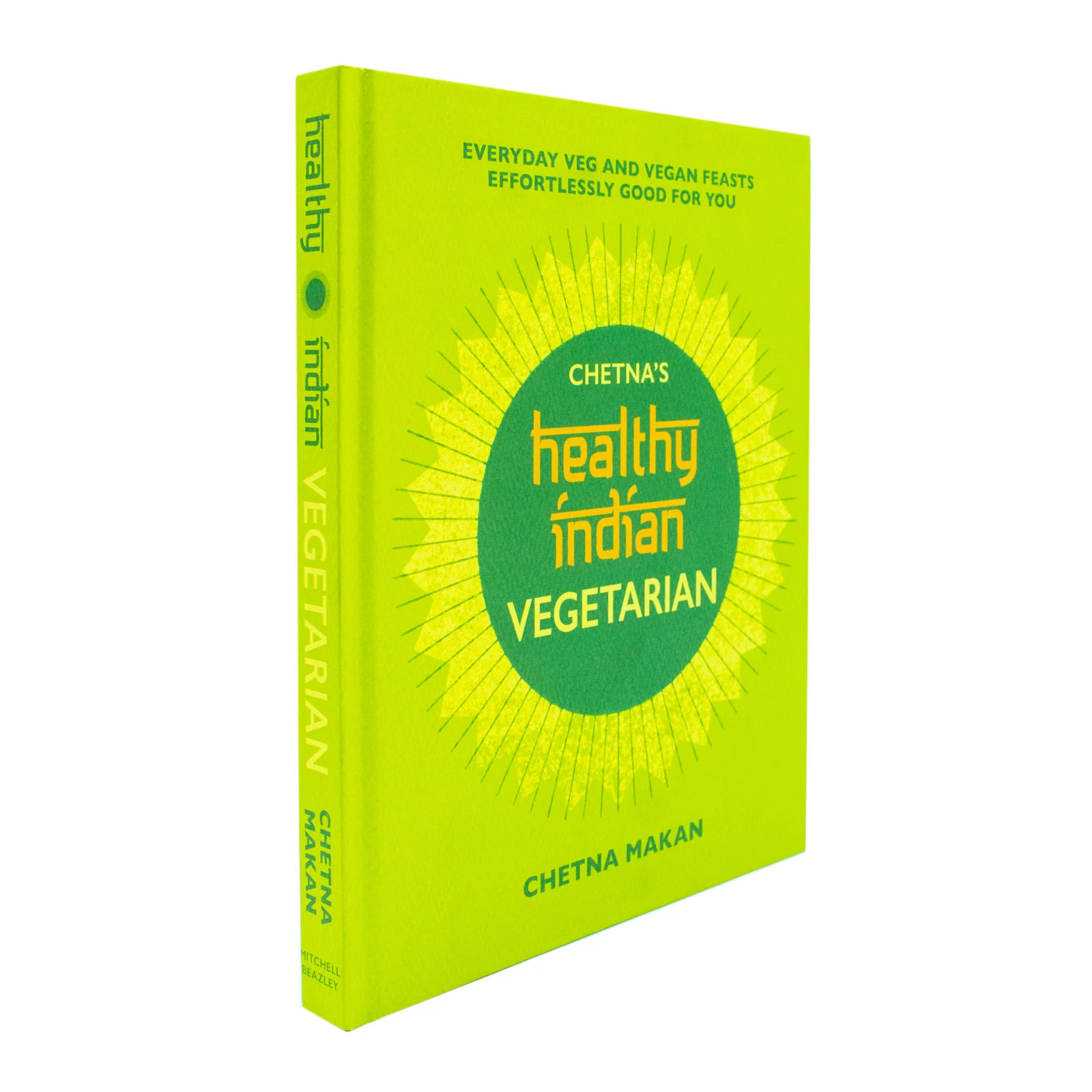 Chetna's Healthy Indian Vegetarian by Chetna Makan Hardback NEW - Image 7