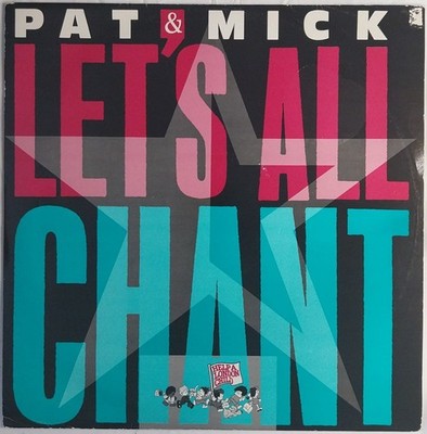 Pat & Mick Let's All Chant 12'' EP (1988) PWL  PWLT 10