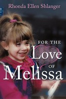 Rhonda Ellen Shlanger | For The Love Of Melissa | Taschenbuch | Englisch (2010)
