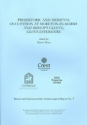 Bristol and Gloucestershire Archaeological Report: Prehistoric and Medieval ...