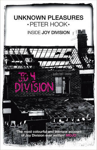 Unknown Pleasures: Inside Joy Division, Hook, Peter, Excellent Book