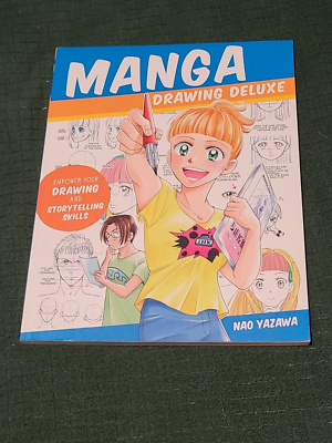 Manga Drawing Deluxe : Empower Your Drawing and Storytelling