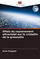 Kiran Prajapati | Effets Du Rayonnement Ultraviolet Sur Le Cristallin De La...