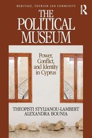 The Political Museum Power, Conflict, And Identity In Cyprus Taschenbuch 2016