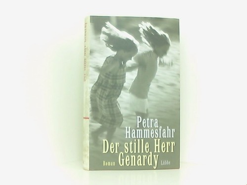 Der stille Herr Genardy: Psychothriller (Lübbe Belletristik) Hammesfahr, Petra: