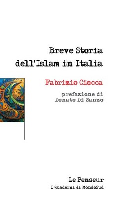 Neues Buch - Fabrizio Ciocca - Kurze Geschichte des Islam in Italien. Ediz. Integra