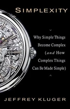 Simplexity: Why Simple Things Become Complex (and How Complex Th