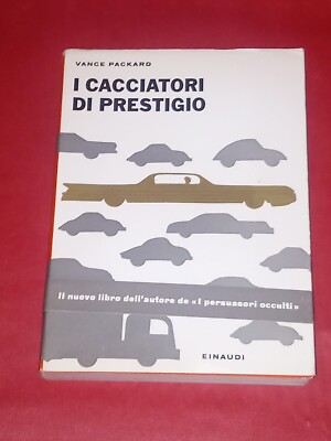 DIE PRESTIGETRÄCHTIGEN JÄGER, VANCE PACKARD, EINAUDI, 1961, 1. AUFLAGE