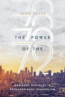The Power Of The 72 | Ordinary Disciples In Extraordinary Evangelism | Teter