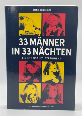 33 Männer in 33 Nächten Ein erotisches Experiment Siena Schneider | Taschenbuch