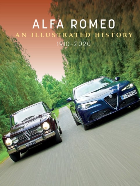 Alfa Romeo An Illustrated History, 1910–2020 (Hardback Book)