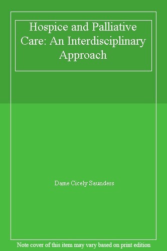 Hospice and Palliative Care: An Interdisciplinary Approach,Dame