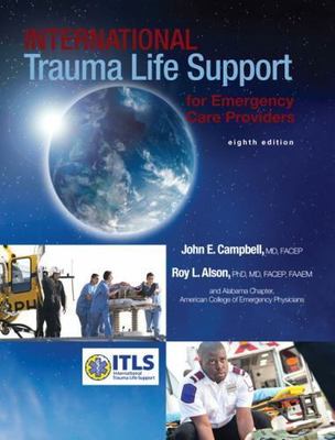 International Trauma Life Support for Emergency Care Providers by Itls