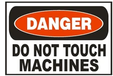 Danger Do Not Touch Machines Sticker Safety Sticker Sign D664 OSHA