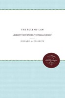 The Rule Of Law Albert Venn Dicey, Victorian Jurist Richard A. Cosgrove Buch