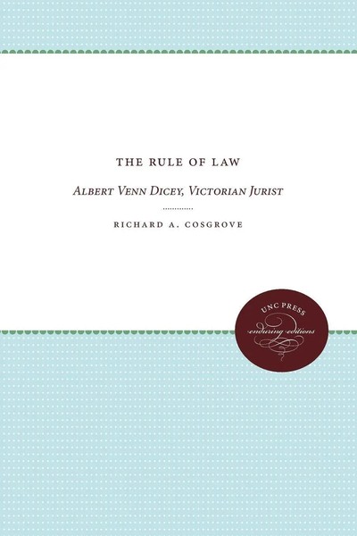 The Rule Of Law Albert Venn Dicey, Victorian Jurist Richard A. Cosgrove Buch-image