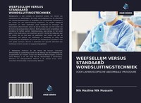 Nik Hazlina Nik Hussain | Weefsellijm Versus Standaard Wondsluitingstechniek