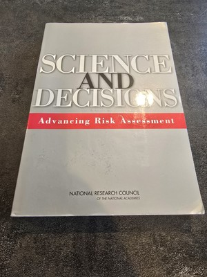 Science and Decisions : Advancing Risk Assessment Paperback