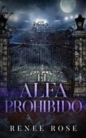 El Alfa Prohibido Renee Rose Taschenbuch Spanisch 2025 Renee Rose Romance