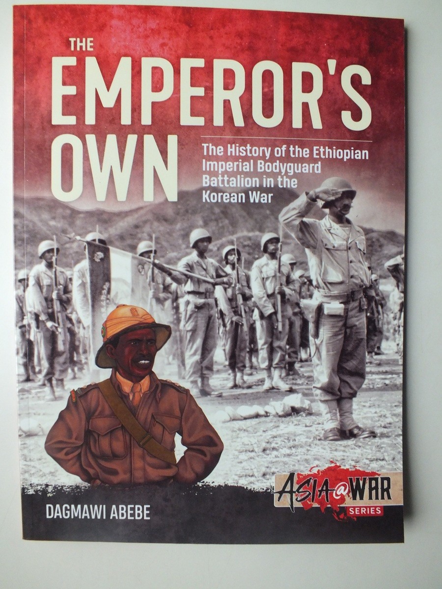 The Emperor's Own: Ethiopian Forces in the Korean War (Asia@War 10)