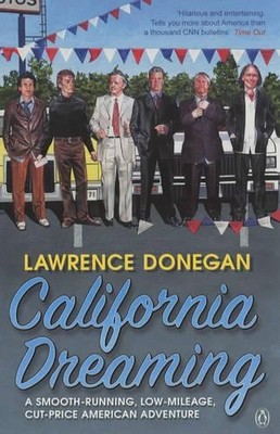 California Dreaming: A Smooth-Running, Low-Milea by Donegan, Lawrence 0140291660