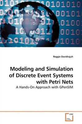 Davidrajuh - Modeling and Simulation of Discrete Event Systems with Pe - X555z