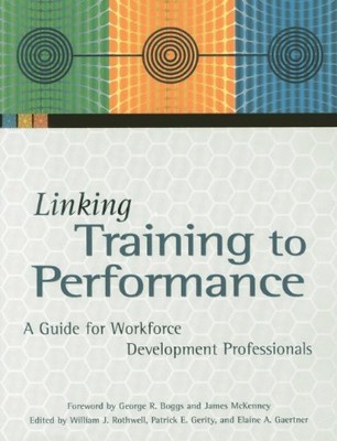 William J. Rothwell Linking Training to Performance (Mixed Media ...