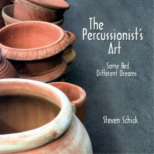 Steven Schick The Percussionist's Art (Copertina rigida)