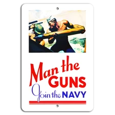 Join the Navy: Man the Guns - Vintage Metal Sign