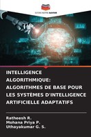 Intelligence Algorithmique: Algorithmes De Base Pour Les SystÈMes...