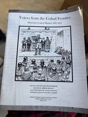 Voices from the Goliad Frontier · Municipal Council Minutes (2008 · CD) VG