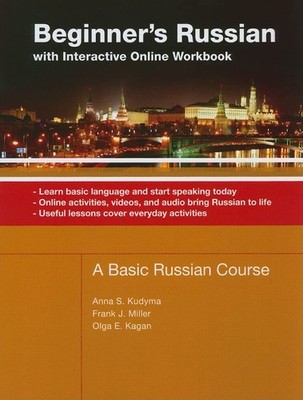 Beginner's Russian with Interactive Online Workbook - paperback Kudyma, Anna...