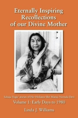 Linda J William Eternally Inspiring Recollections of Our Divine Mo (Taschenbuch)