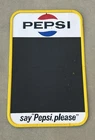VTG Pepsi, Tin Chalkboard Menu Sign. Mid-'60's. say "Pepsi, please. 30" x 19.5"