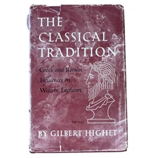 The Classical Tradition: Greek and Roman Influences on Western Literature 3rd pr