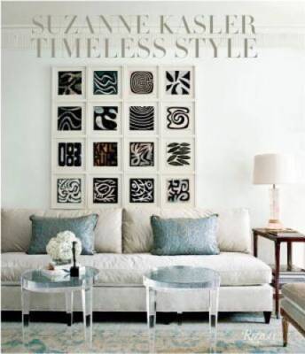 Suzanne Kasler: Timeless Style - Hardcover By Kasler, Suzanne - GOOD