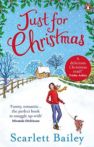 Just For Christmas: The most heart-warming festive romance of 2018 By Scarlett
